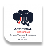 Artificial Intelligence and Machine Learning for Business